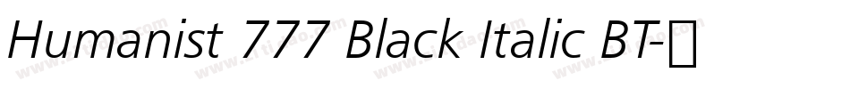 Humanist 777 Black Italic BT字体转换